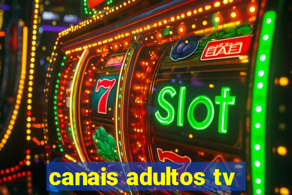 canais adultos tv